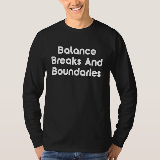 T-shirt Balance Breaks And Boundaries Apparel (Devant)