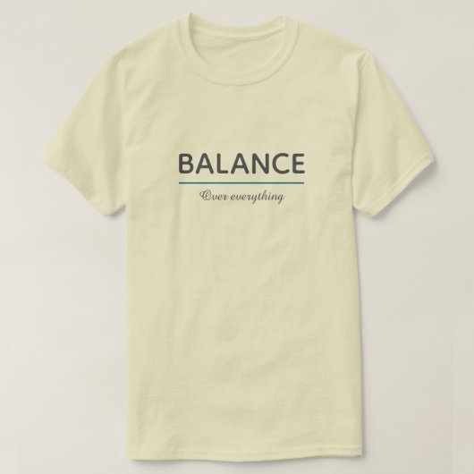 T-shirt Balance Over Everything – Minimal White Typography (Design devant)
