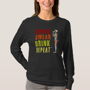 T-shirt Balançoire Extérieur Jurer Boire Répéter Golf Dame