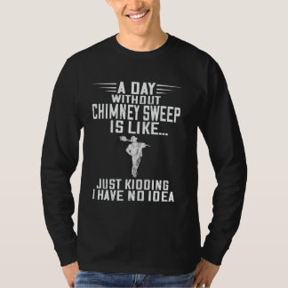 T-shirt Balayage De Chimney Un Jour Sans Chimney Balayage