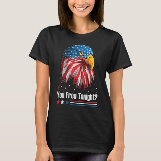 T-shirt Bald Eagle American Flag You Free Tonight 4th Of J (Devant)