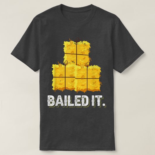 T-shirt Baled It Design made for a farmer (Design devant)