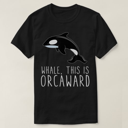 T-shirt Baleine C'Est Orcaward Funny Orca Killer Whale Hum (Design devant)