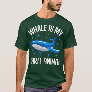 T-shirt Baleine Spirit Animal Sea Animaux Drôle Citation D