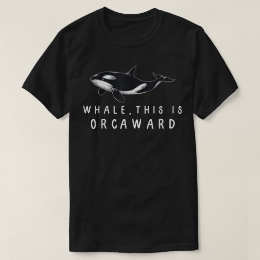 T-shirt Baleine, voici Orcaward - Funny Orca Killer Whale (Design devant)