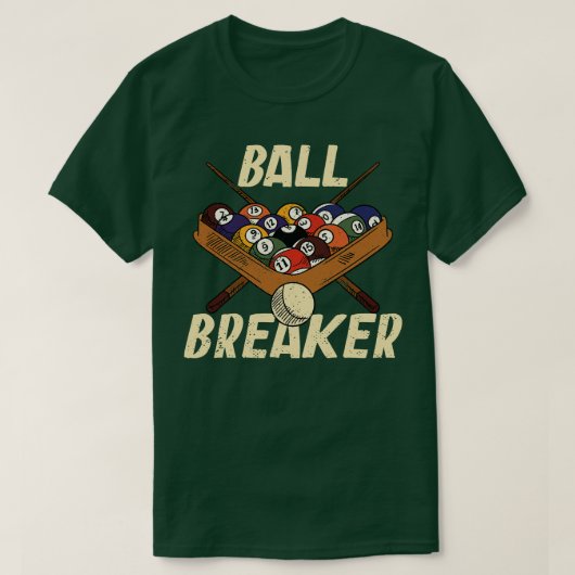 T-shirt Ball Breaker Funny Pool Player Joueur de billard (Design devant)