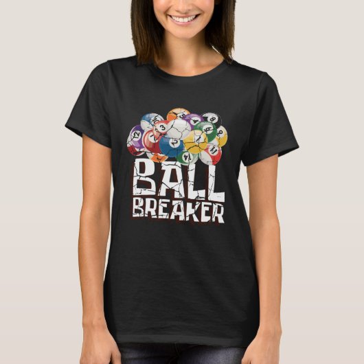 T-shirt Ball Breaker Pool Player Or Athlete (Devant)