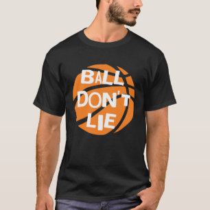 T-shirt Ball Don't Lie, Joueur De Basketball, Fan De Baske