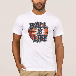 T-shirt Ball is Life Basketball Sports & Streetwear Graphi