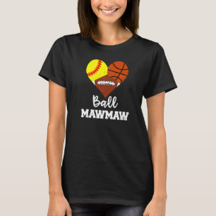 T-shirt Ball Mawmaw Coeur Softball Basketball Football Ma