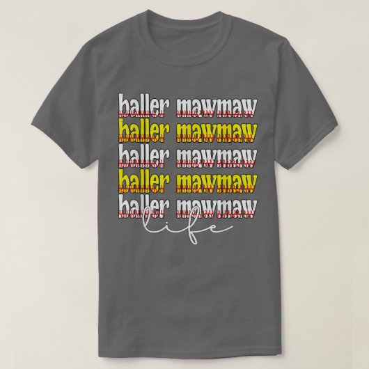 T-shirt Baller Mawmaw Life Softball de base-ball Mawmaw Gr (Design devant)