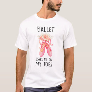 T-shirt Ballerina - Ballet me garde sur les orteils - Dans