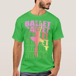 T-shirt Ballerina Girl Ballet Danser Danse 3