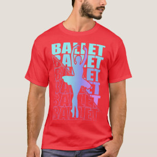 T-shirt Ballerina Girl Ballet Danser Danse 4