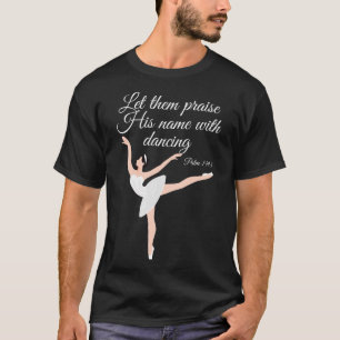 T-shirt Ballet chrétien Louer Dieu Ballerina