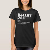 T-shirt Ballet Dad Definition Dance 2 (Devant)