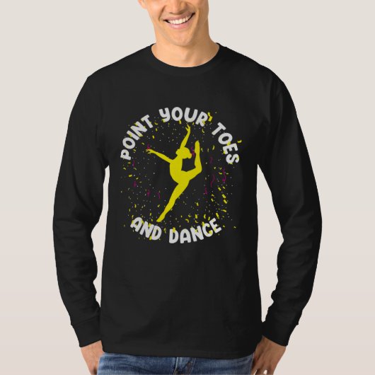 T-shirt Ballet Dancer Ballerina Point Your Toes (Devant)