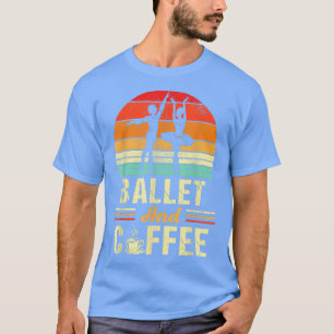 T-shirt Ballet et café vintage drôle ballerine de danse