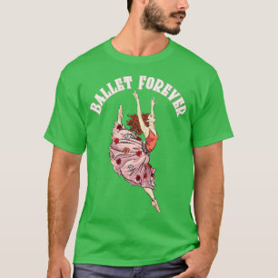 T-shirt Ballet Forever Dancer