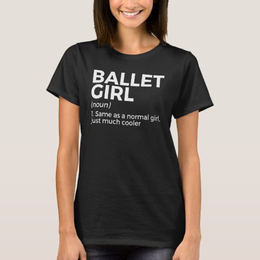 T-shirt Ballet Girl Definition Dance (Devant)