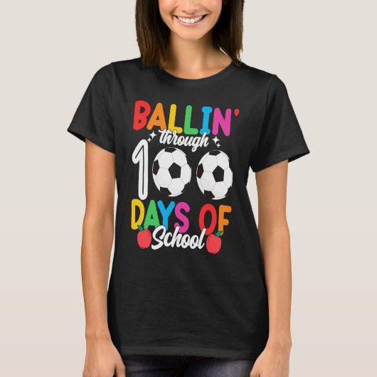 T-shirt Ballin' Through 100 Days Of School  Soccer Boys Ki (Devant)