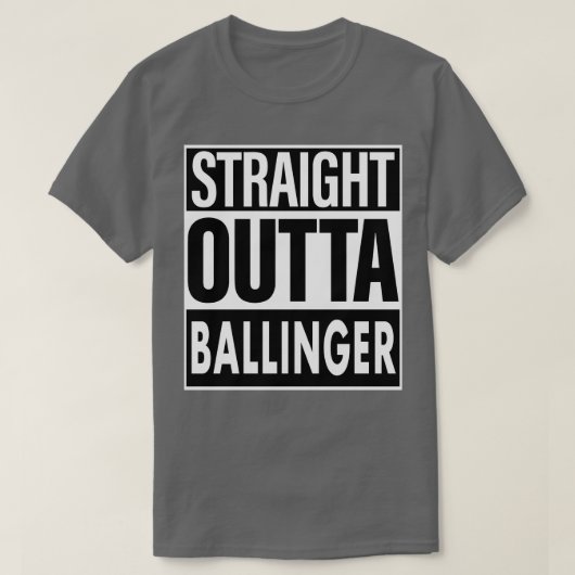 T-shirt Ballinger Name Stright Outta Ballinger (Design devant)