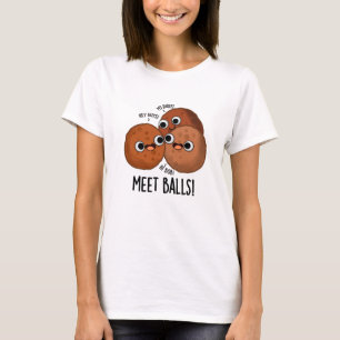 T-shirt Ballons de rencontre Funny Puns de boule de viande