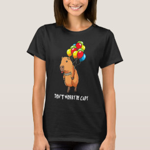 T-shirt Balloon Rodent Funny Capybara Ne Pas S'Inquiéter Ê