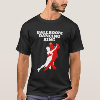 T-shirt Ballroom Dancing King S Ballroom Dancing