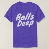 T-shirt Balls Deep T (Design devant)