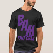 T-SHIRT BAM DONT CRAX (Devant)