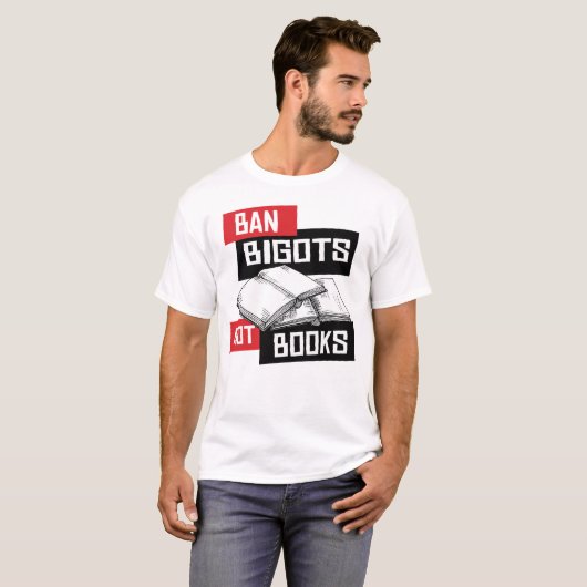 T-shirt Ban Bigots Not Books (Devant entier)