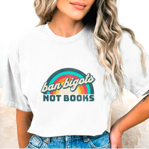 T-shirt Ban Bigots Not Books