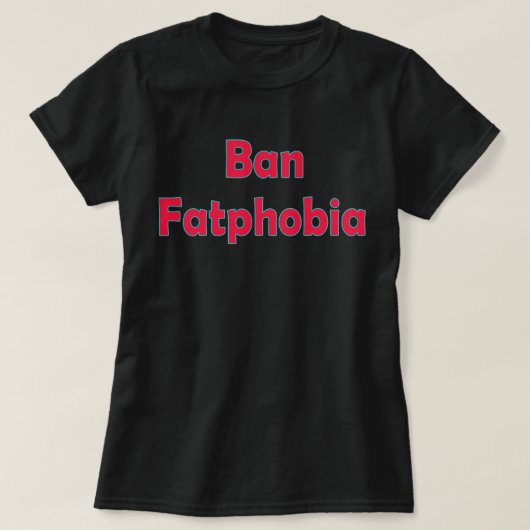 T-shirt Ban Fat Phobia Plus Taille Sweatshirt (Design devant)