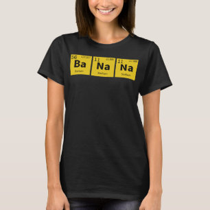 T-shirt Banana Funny Chimique Élément Périodique Tableau A