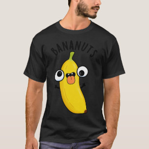 T-shirt Bananuts Drôle Fou Banane Fruit Pun 1