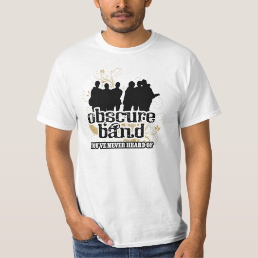 T-shirt Bande obscure vous n'avez jamais entendu parler du (Devant)
