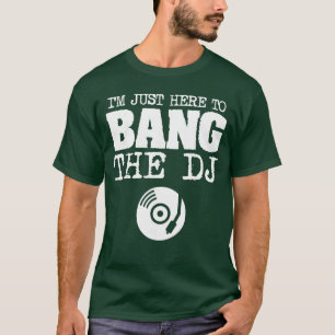 T-shirt Banghe DJ Disc Jockey femme petite amie musique dr
