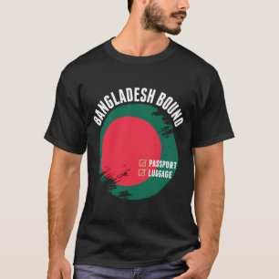 T-shirt Bangladesh Bound Country Travel Bangladesh Flag T