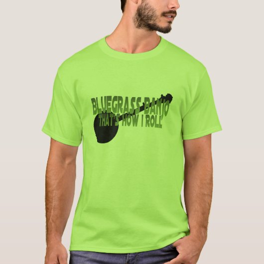 T-shirt Banjo de Bluegrass. C'est comment je roule (Devant)