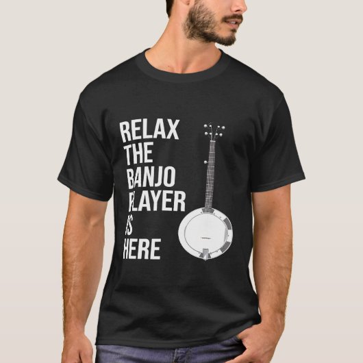 T-shirt Banjo Relax Le Joueur Banjo est ici Banjo (Devant)