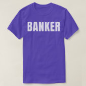 T-shirt Banker Funny Titre de l'emploi Profession Annivers (Design devant)