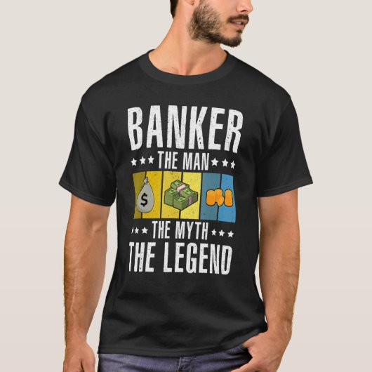 T-shirt Banker The Man The Myth The Legend Bookkeeper Cash (Devant)