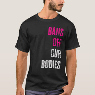 T-shirt Bans Interdits sur Nos Corps Protéger la Liberté C