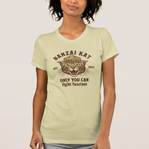 T-shirt Banzai Kat Vous seul pouvez combattre le fascisme