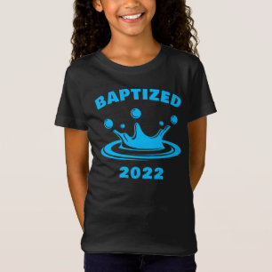 T-Shirt Baptisé 2022 - Foi chrétienne Baptême de l'eau