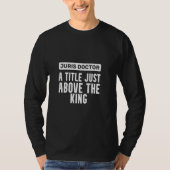 T-shirt Bar Exam Juris Docteur King Law School Graduation (Devant)