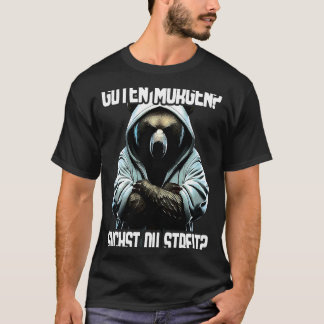T-shirt Bär Spruch Lustig Geschenk I Guten Morgen Suchst d