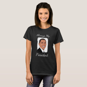 T-shirt Barack Obama toujours mon Président Shirt