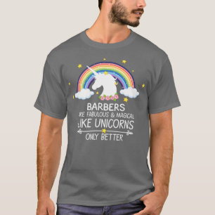 T-shirt Barber Gift Barbers are Fabulous and Magical Like